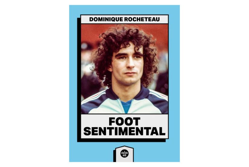 Livre rocheteau Foot Sentimental